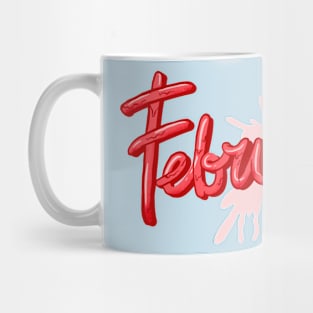 Sweet February Typography Melted Design Mug